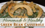Homemade Healthy Green Bean Casserole