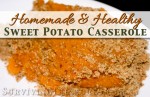 Homemade Healthy Sweet Potato Casserole