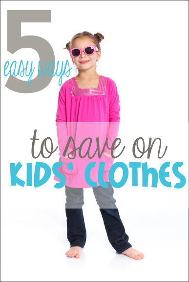 5 easy ways to save on kids' clothes!